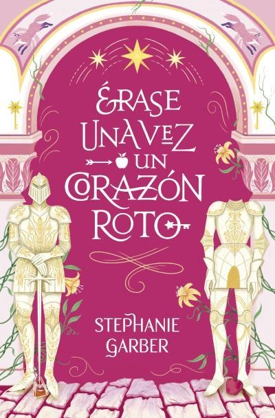 Erase Una Vez Un Corazon Roto | 9788419130631 | Garber, Stephanie | Librería Castillón - Comprar libros online Aragón, Barbastro