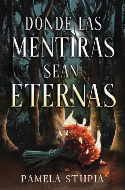 Donde las mentiras sean eternas | 9788419130662 | Stupia, Pamela Soledad | Librería Castillón - Comprar libros online Aragón, Barbastro