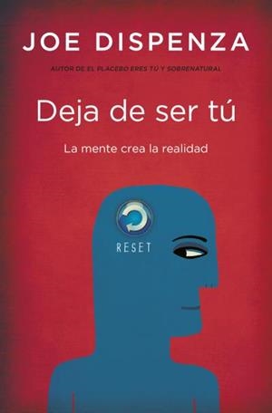 Deja de ser tú | 9788419130679 | Dispenza, Joe | Librería Castillón - Comprar libros online Aragón, Barbastro