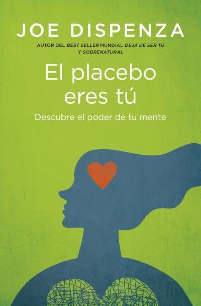 El placebo eres tú | 9788419130686 | Dispenza, Joe | Librería Castillón - Comprar libros online Aragón, Barbastro