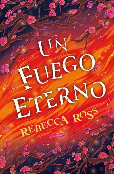 Un fuego eterno | 9788419130747 | Ross, Rebecca | Librería Castillón - Comprar libros online Aragón, Barbastro