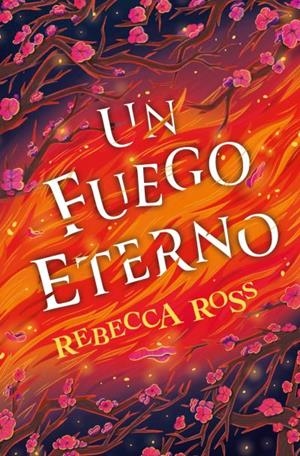 Un fuego eterno | 9788419130747 | Ross, Rebecca | Librería Castillón - Comprar libros online Aragón, Barbastro