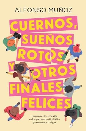 Cuernos, sueños rotos y otros finales felices | 9788419130754 | Muñoz, Alfonso | Librería Castillón - Comprar libros online Aragón, Barbastro
