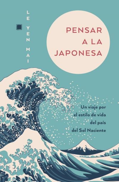 Pensar a la japonesa | 9788419130792 | Yen Mai, Le | Librería Castillón - Comprar libros online Aragón, Barbastro