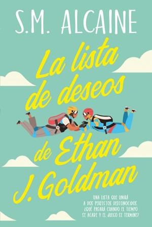La lista de deseos de Ethan J. Goldman | 9788419131157 | Alcaine, S. M. | Librería Castillón - Comprar libros online Aragón, Barbastro