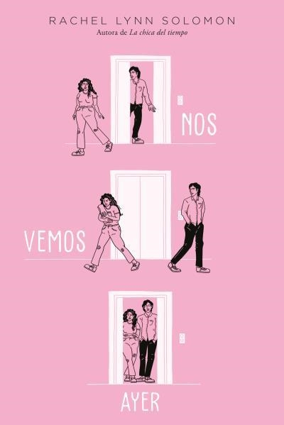 Nos vemos ayer | 9788419131164 | Solomon, Rachel Lynn | Librería Castillón - Comprar libros online Aragón, Barbastro