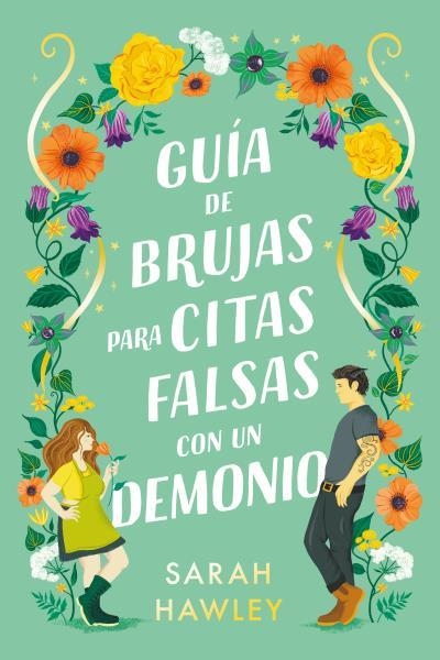 Guía de brujas para citas falsas con un demonio | 9788419131485 | Hawley, Sarah | Librería Castillón - Comprar libros online Aragón, Barbastro