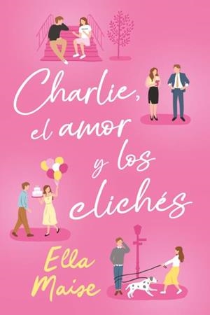 Charlie, el amor y los clichés | 9788419131539 | Maise, Ella | Librería Castillón - Comprar libros online Aragón, Barbastro