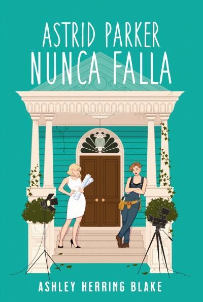Astrid Parker nunca falla | 9788419131577 | Herring Blake, Ashley | Librería Castillón - Comprar libros online Aragón, Barbastro