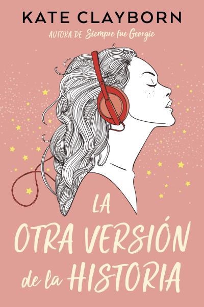La otra versión de la historia | 9788419131898 | Clayborn, Kate | Librería Castillón - Comprar libros online Aragón, Barbastro