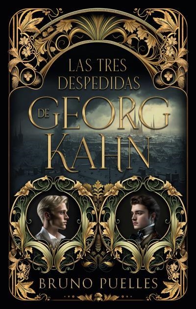 Las tres despedidas de Georg Kahn | 9788419252166 | Puelles, Bruno | Librería Castillón - Comprar libros online Aragón, Barbastro