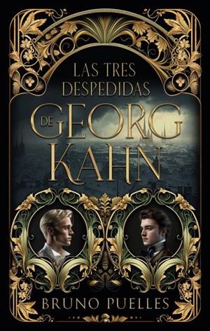 Las tres despedidas de Georg Kahn | 9788419252166 | Puelles, Bruno | Librería Castillón - Comprar libros online Aragón, Barbastro