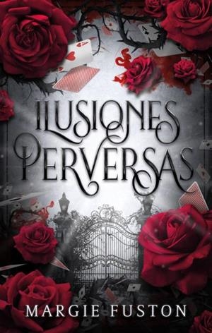 Ilusiones perversas | 9788419252715 | Fuston, Margie | Librería Castillón - Comprar libros online Aragón, Barbastro