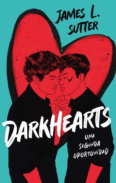 Darkhearts: Una segunda oportunidad | 9788419252746 | Sutter, James L. | Librería Castillón - Comprar libros online Aragón, Barbastro
