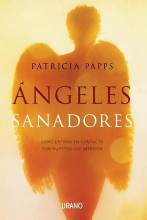 Ángeles sanadores | 9788479538842 | Papps, Patricia | Librería Castillón - Comprar libros online Aragón, Barbastro