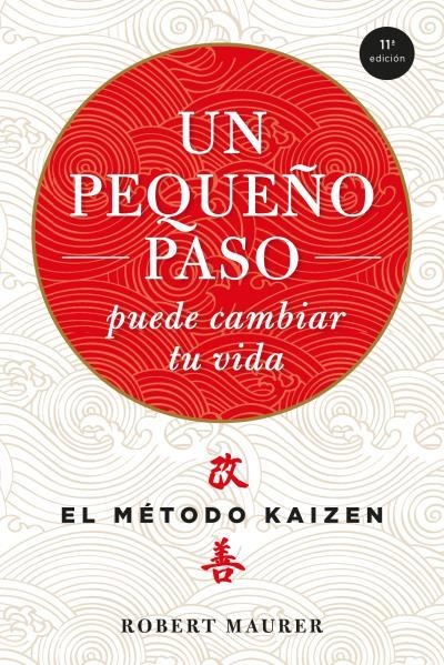 Un pequeño paso puede cambiar tu vida | 9788479538996 | Maurer, Robert | Librería Castillón - Comprar libros online Aragón, Barbastro