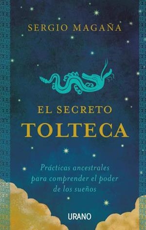 El secreto tolteca | 9788479539092 | Magaña, Sergio | Librería Castillón - Comprar libros online Aragón, Barbastro
