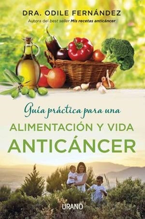 Guía práctica para una alimentación y vida anticáncer | 9788479539177 | Fernández, Odile | Librería Castillón - Comprar libros online Aragón, Barbastro