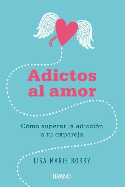 Adictos al amor | 9788479539412 | Bobby, Lisa Marie | Librería Castillón - Comprar libros online Aragón, Barbastro