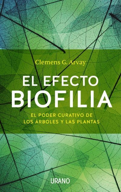 El efecto Biofilia | 9788479539436 | Arvay, Clemens G. | Librería Castillón - Comprar libros online Aragón, Barbastro