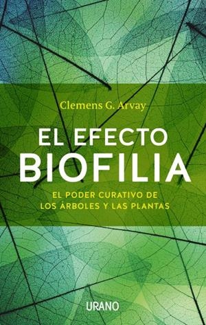 El efecto Biofilia | 9788479539436 | Arvay, Clemens G. | Librería Castillón - Comprar libros online Aragón, Barbastro