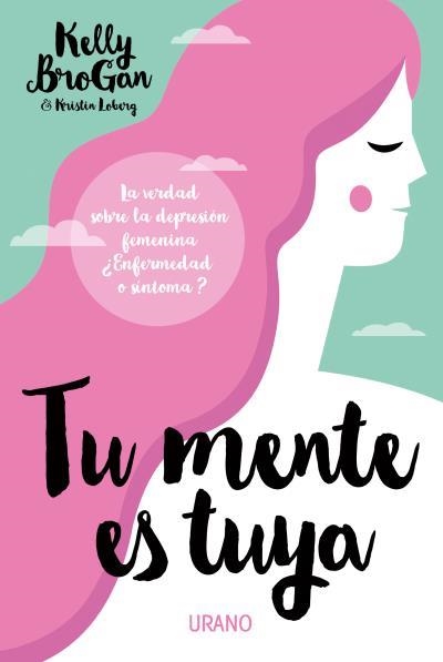 Tu mente es tuya | 9788479539597 | Brogan, Kelly | Librería Castillón - Comprar libros online Aragón, Barbastro
