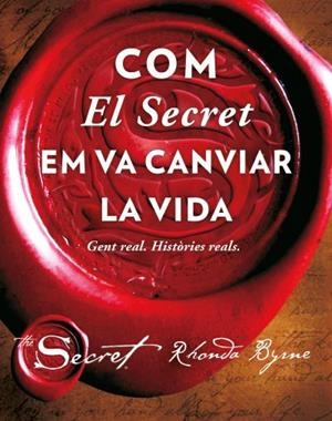 Com El Secret em va canviar la vida | 9788479539726 | Byrne, Rhonda | Librería Castillón - Comprar libros online Aragón, Barbastro
