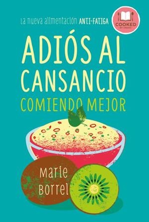 Adiós al cansancio comiendo mejor | 9788479539856 | Borrel, Marie | Librería Castillón - Comprar libros online Aragón, Barbastro