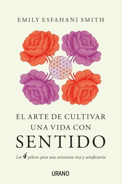 El arte de cultivar una vida con sentido | 9788479539948 | Esfahani Smith, Emily | Librería Castillón - Comprar libros online Aragón, Barbastro