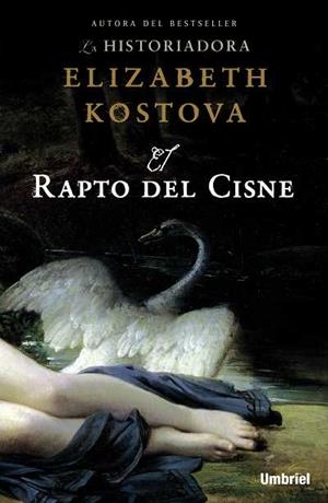 El rapto del cisne | 9788489367852 | Kostova, Elizabeth | Librería Castillón - Comprar libros online Aragón, Barbastro