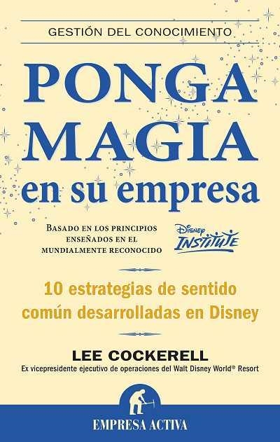 Ponga magia en su empresa | 9788492452118 | Cockerell, Lee | Librería Castillón - Comprar libros online Aragón, Barbastro