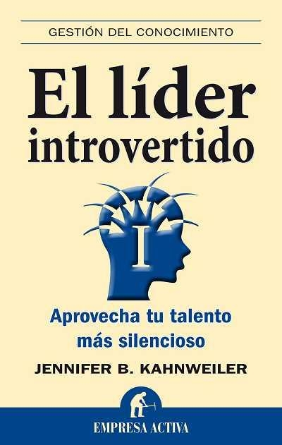 El líder introvertido | 9788492452590 | Kahnweiler, Jennifer B. | Librería Castillón - Comprar libros online Aragón, Barbastro