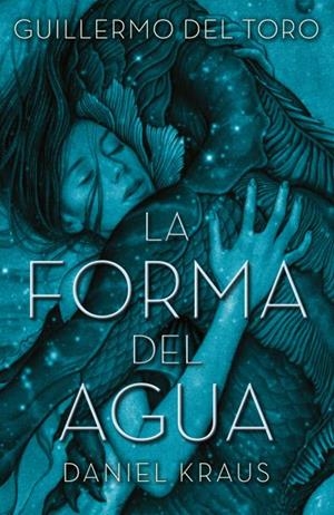 La forma del agua | 9788492915996 | Kraus, Daniel | Librería Castillón - Comprar libros online Aragón, Barbastro
