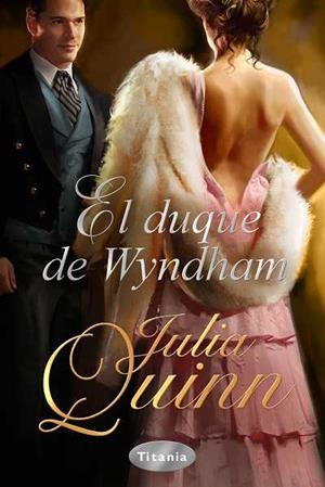 El duque de Wyndham | 9788492916177 | Quinn, Julia | Librería Castillón - Comprar libros online Aragón, Barbastro