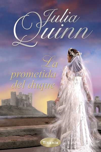 La prometida del duque | 9788492916238 | Quinn, Julia | Librería Castillón - Comprar libros online Aragón, Barbastro