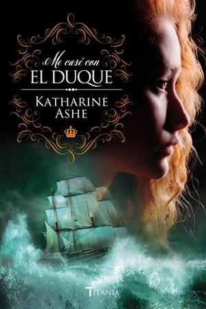 Me casé con el duque | 9788492916986 | Ashe, Katharine | Librería Castillón - Comprar libros online Aragón, Barbastro
