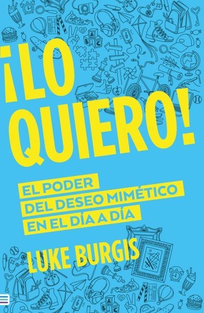 ¡Lo quiero! | 9788492917013 | Burgis, Luke | Librería Castillón - Comprar libros online Aragón, Barbastro