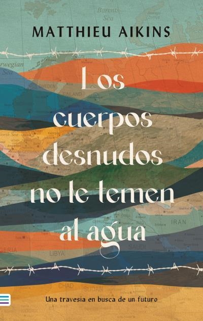 Los cuerpos desnudos no le temen al agua | 9788492917044 | Aikins, Matthieu | Librería Castillón - Comprar libros online Aragón, Barbastro