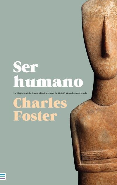 Ser Humano | 9788492917068 | Foster, Charles | Librería Castillón - Comprar libros online Aragón, Barbastro