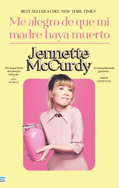 Me alegro de que mi madre haya muerto | 9788492917143 | McCurdy, Jennette | Librería Castillón - Comprar libros online Aragón, Barbastro