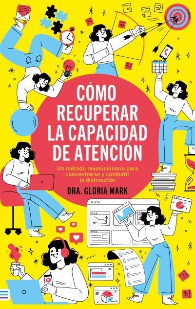 Cómo Recuperar La Capacidad De Atención | 9788492917181 | Mark, Gloria | Librería Castillón - Comprar libros online Aragón, Barbastro