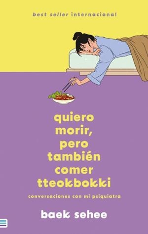 Quiero Morir, Pero También Comer Tteokbokki | 9788492917211 | Sehee, Baek | Librería Castillón - Comprar libros online Aragón, Barbastro