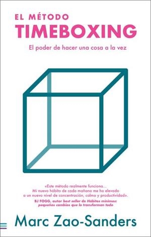 El método Timeboxing | 9788492917280 | Zao-Sanders, Marc | Librería Castillón - Comprar libros online Aragón, Barbastro