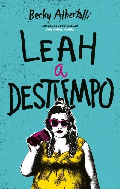 Leah a destiempo | 9788492918034 | Albertalli, Becky | Librería Castillón - Comprar libros online Aragón, Barbastro