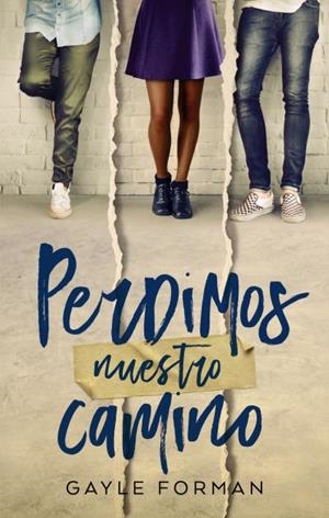 Perdimos nuestro camino | 9788492918126 | Forman, Gayle | Librería Castillón - Comprar libros online Aragón, Barbastro