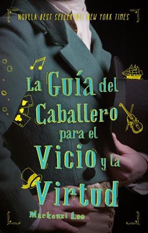 La guía del caballero para el vicio y la virtud | 9788492918263 | Lee, Mackenzie | Librería Castillón - Comprar libros online Aragón, Barbastro