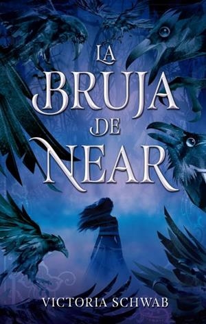La bruja de Near | 9788492918348 | Schwab, V. E. | Librería Castillón - Comprar libros online Aragón, Barbastro