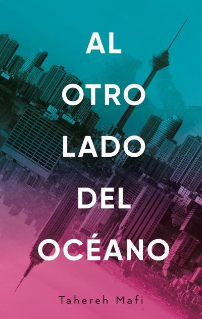 Al otro lado del océano | 9788492918386 | Mafi, Tahereh | Librería Castillón - Comprar libros online Aragón, Barbastro