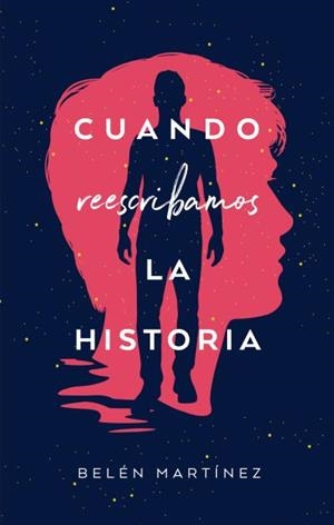 Cuando reescribamos la historia | 9788492918614 | Martínez, Belén | Librería Castillón - Comprar libros online Aragón, Barbastro