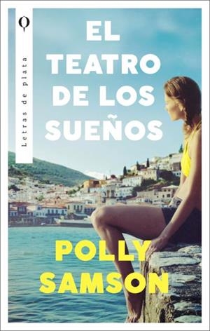 El teatro de los sueños | 9788492919284 | Samson, Polly | Librería Castillón - Comprar libros online Aragón, Barbastro